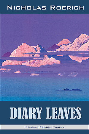 Diary Leaves. Nicholas Roerich